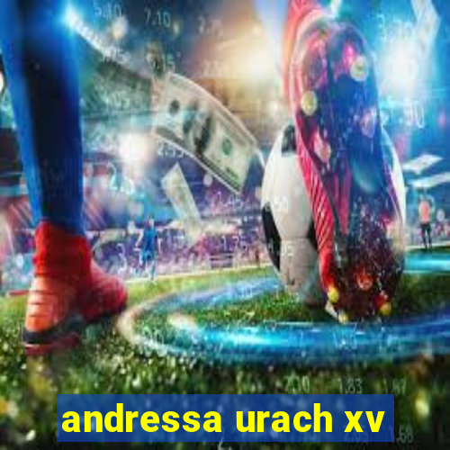 andressa urach xv